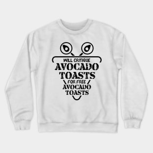 Avocado Toast Funny Cute Vegan Graphic Gift Fun Meme Slogan Crewneck Sweatshirt